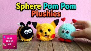 Ways to Craft Sphere Pom Pom Plushies (REALLY Creative)
Author: Talha