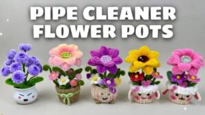 Ways to Craft Pipe Cleaner Flower Decorations for Spring
        
            
            
            
                Author: Talha