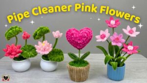 Ways to DIY Pink Pipe Cleaner Flowers for Spring
        
            
            
            
                Author: Talha
